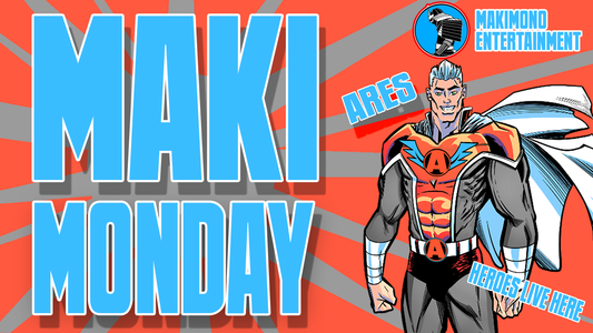 MAKI-MONDAY GETS YOU STARTED RIGHT