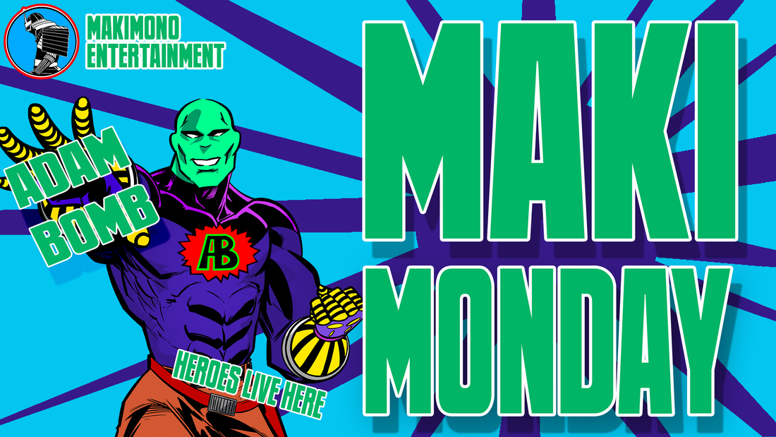 MAKI-MONDAY IS HERE AGAIN