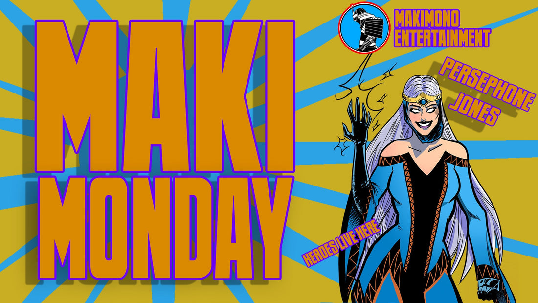 MAKI-MONDAY: HEROES START HERE